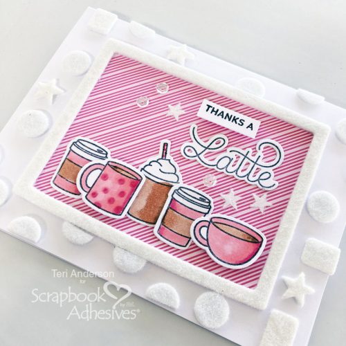 Thanks A Latte Card by Teri Anderson for Scrapbook Adhesives by 3L