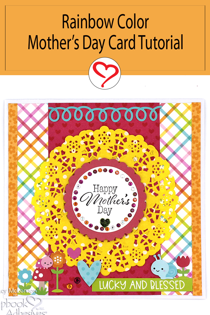 Rainbow Color Mother's Day Card by Tracy McLennon for Scrapbook Adhesives by 3L Pinterest 