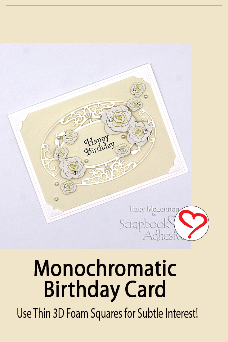 Monochromatic Birthday Card by Tracy McLennon for Scrapbook Adhesives by 3L Pinterest 