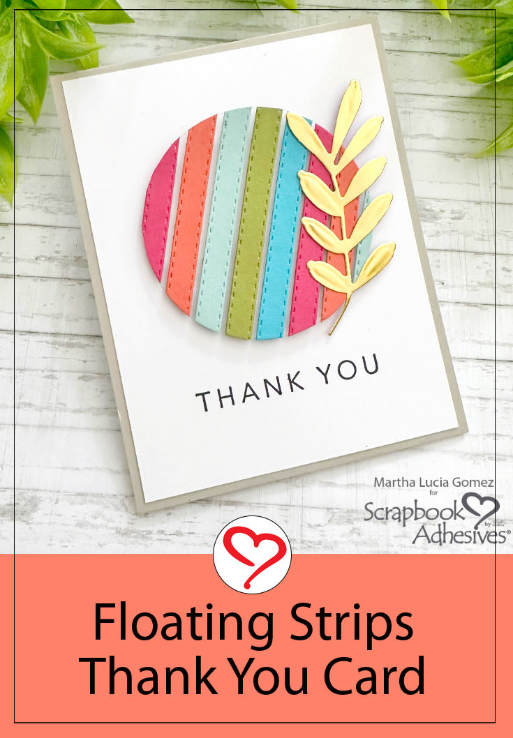 Floating Strips Thank You Card by Martha Lucia Gomez for Scrapbook Adhesives by 3L Pinterest