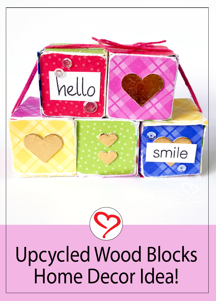 Upcycled Wood Blocks Home Decor by Teri Anderson for Scrapbook Adhesives by 3L Pinterest
