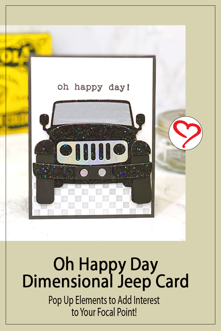 Oh Happy Day Jeep Card by Jennifer Ingle for Scrapbook Adhesives by 3L Pinterest 