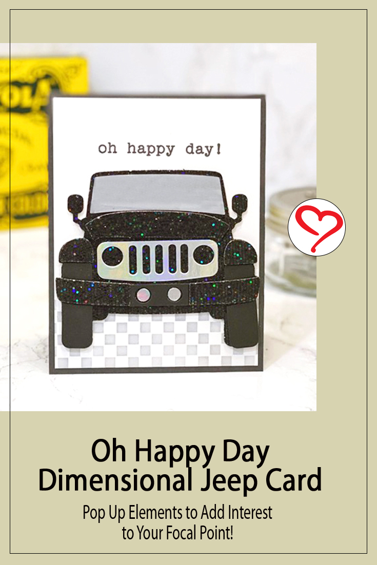 Oh Happy Day Jeep Card by Jennifer Ingle for Scrapbook Adhesives by 3L Pinterest