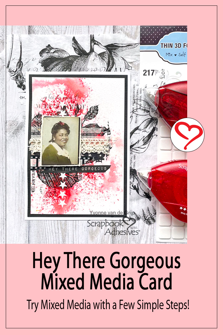 Hey There Gorgeous Mixed Media Card by Yvonne van de Grijp for Scrapbook Adhesives by 3L Pinterest