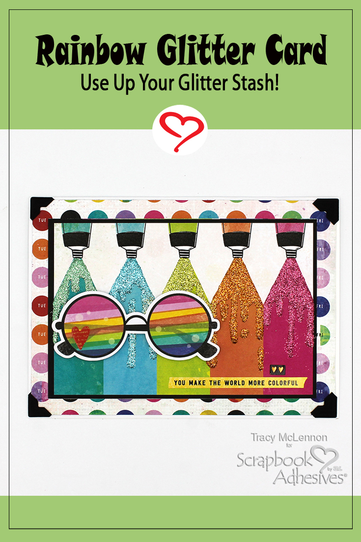 Rainbow Glitter Card by Tracy McLennon for Scrapbook Adhesives by 3L Pinterest 