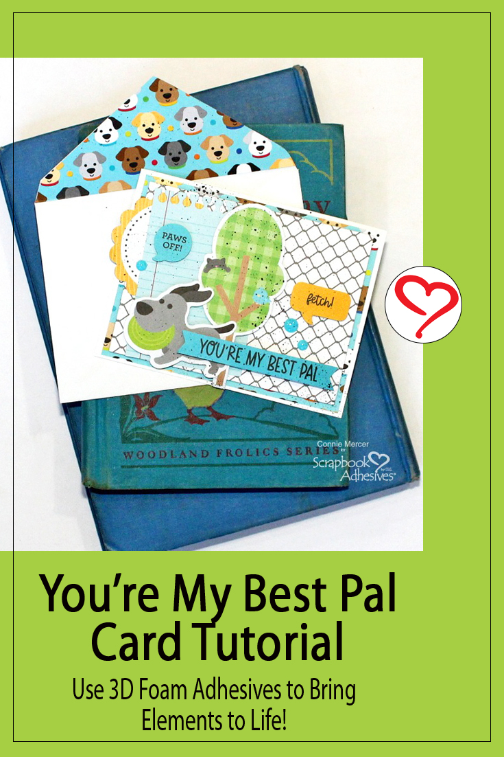 You're My Best Pal Card by Connie Mercer for Scrapbook Adhesives by 3L Pinterest