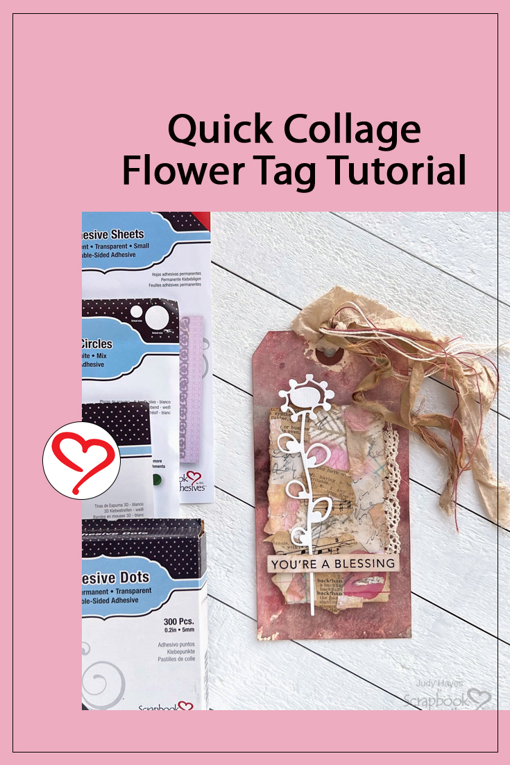 Quick Collage Flower Tag by Judy Hayes for Scrapbook Adhesives by 3L Pinterest 