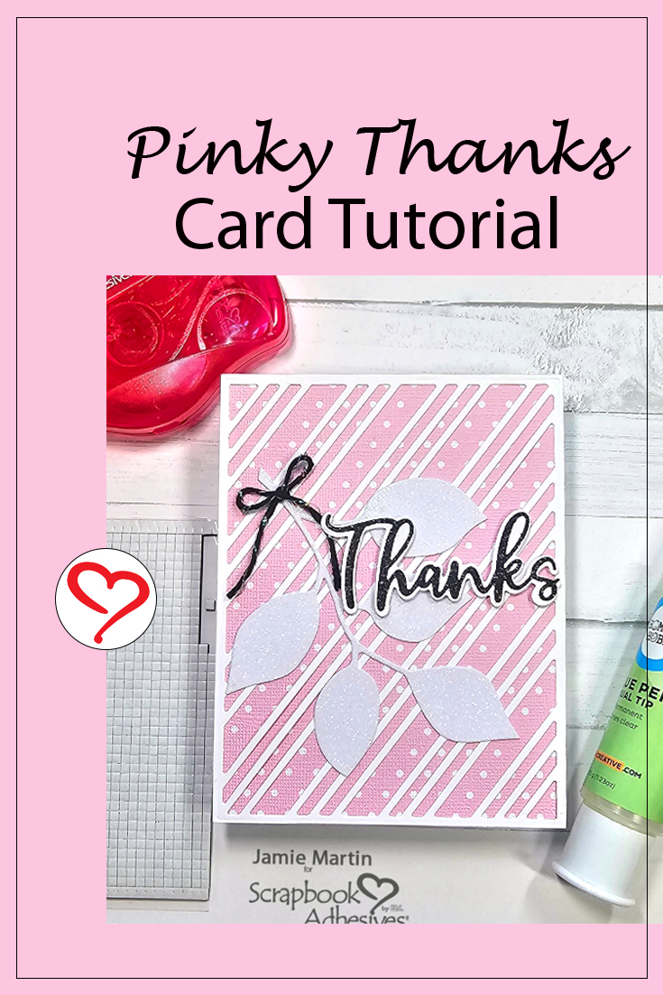 Pinky Thanks Card by Jamie Martin for Scrapbook Adhesives by 3L Pinterest 