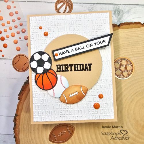 Have A Ball Birthday Card by Jamie Martin for Scrapbook Adhesives by 3L