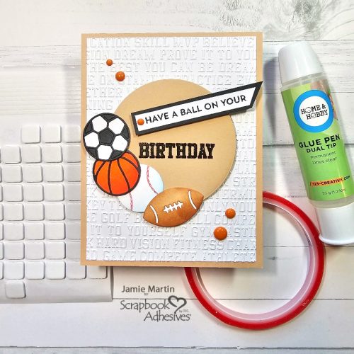 Have A Ball Birthday Card by Jamie Martin for Scrapbook Adhesives by 3L