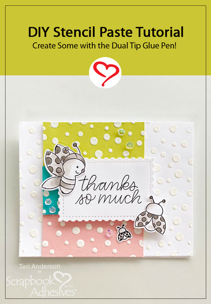 DIY Stencil Paste Tutorial by Teri Anderson for Scrapbook Adhesives by 3L Pinterest 