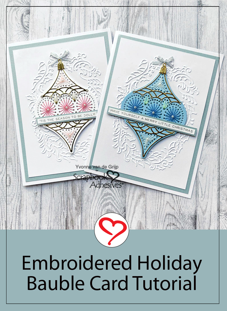 Embroidered Bauble Card by Yvonne van de Grijp for Scrapbook Adhesives by 3L Pinterest 