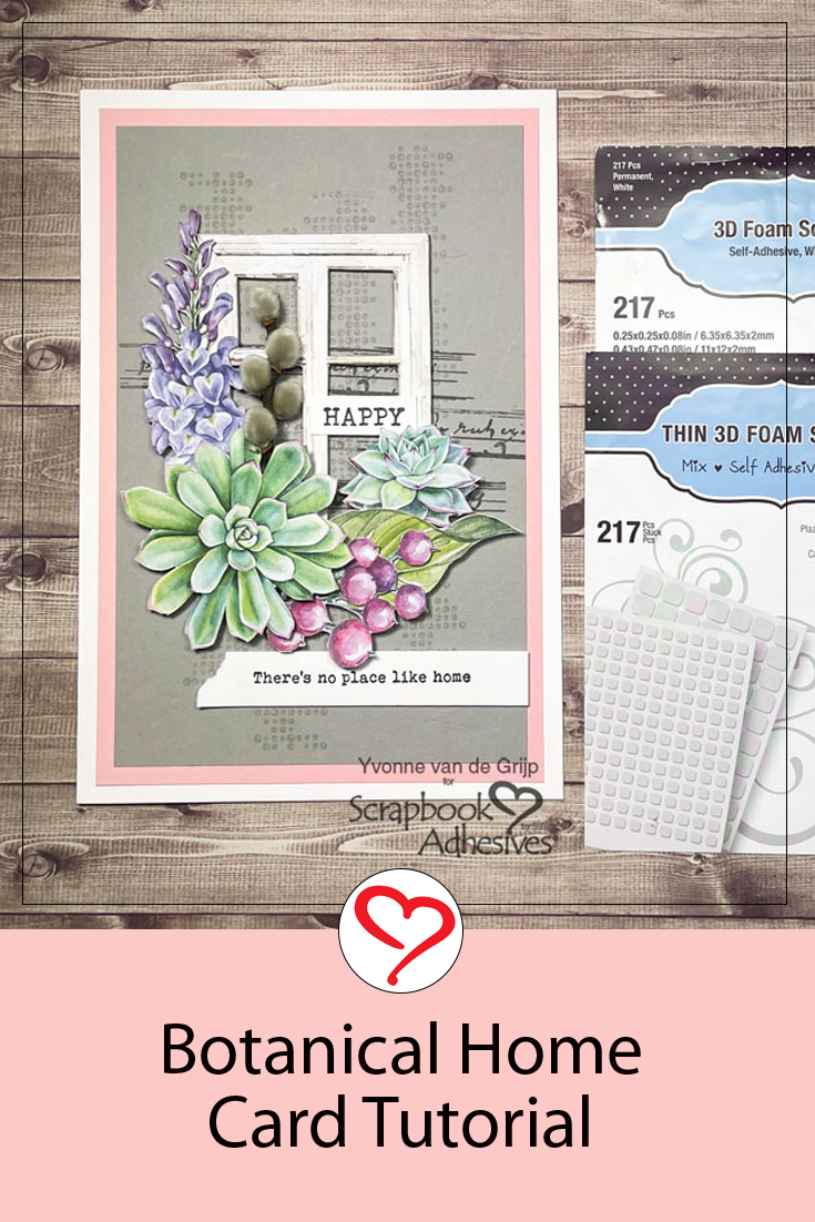 Botanical Home Card by Yvonne van de Grijp for Scrapbook Adhesives by 3L Pinterest 