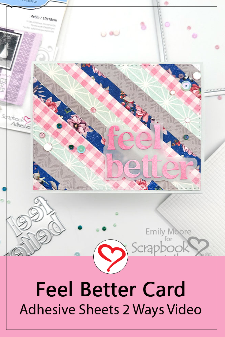 Feel Better Card: Adhesive Sheets Two Ways by Emily Moore for Scrapbook Adhesives by 3L Pinterest 