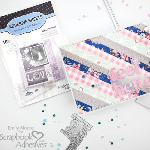 Feel Better Card: Adhesive Sheets Two Ways by Emily Moore for Scrapbook Adhesives by 3L 