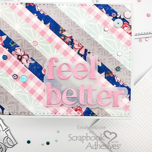 Feel Better Card: Adhesive Sheets Two Ways by Emily Moore for Scrapbook Adhesives by 3L 