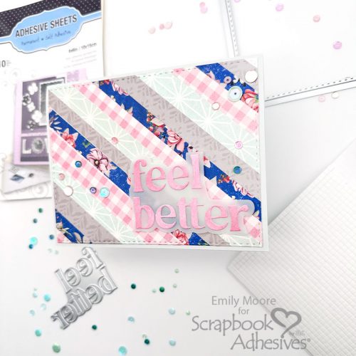 Feel Better Card: Adhesive Sheets Two Ways by Emily Moore for Scrapbook Adhesives by 3L 