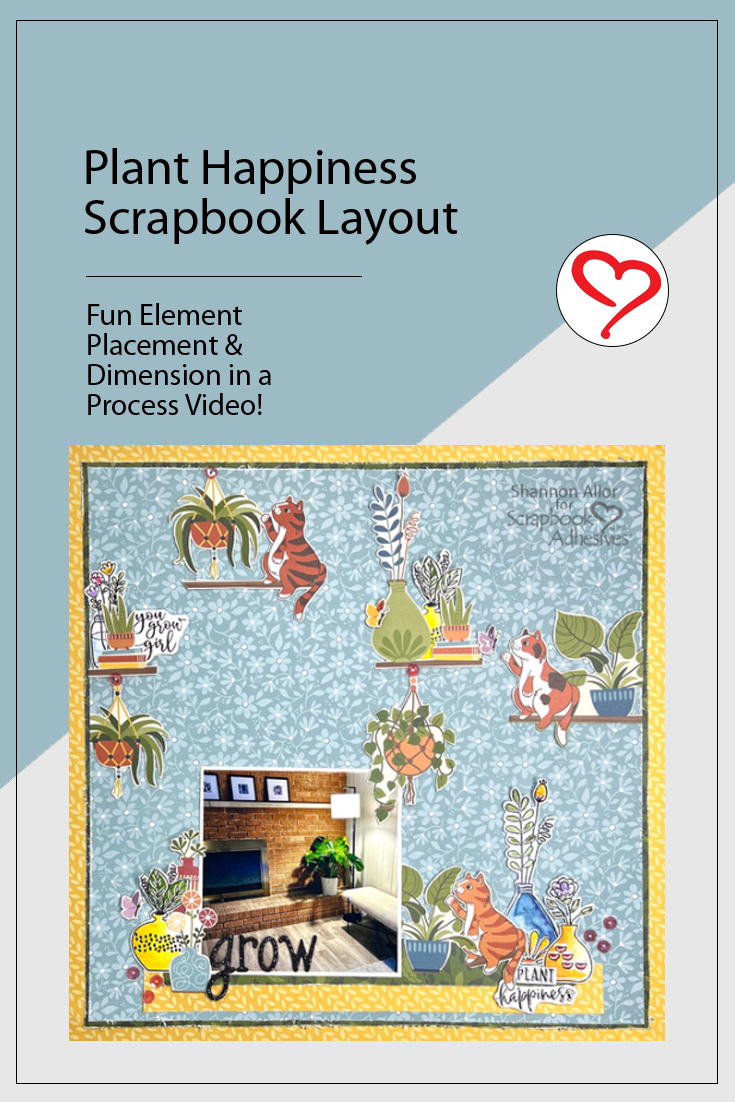 Plant Happiness Scrapbook Layout by Shannon Allor for Scrapbook Adhesives by 3L Pinterest 