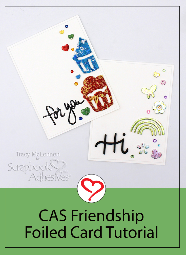 CAS Friendship Foiled Card by Tracy McLennon for Scrapbook Adhesives by 3L Pinterest 