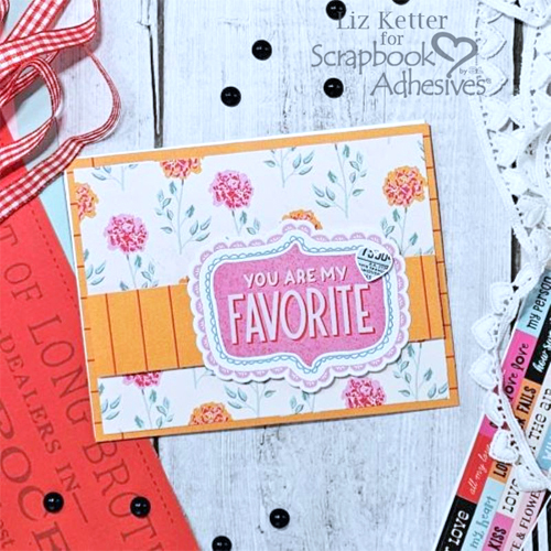 Heartfelt My Favorite Friendship Card by Liz Ketter for Scrapbook Adhesives by 3L 