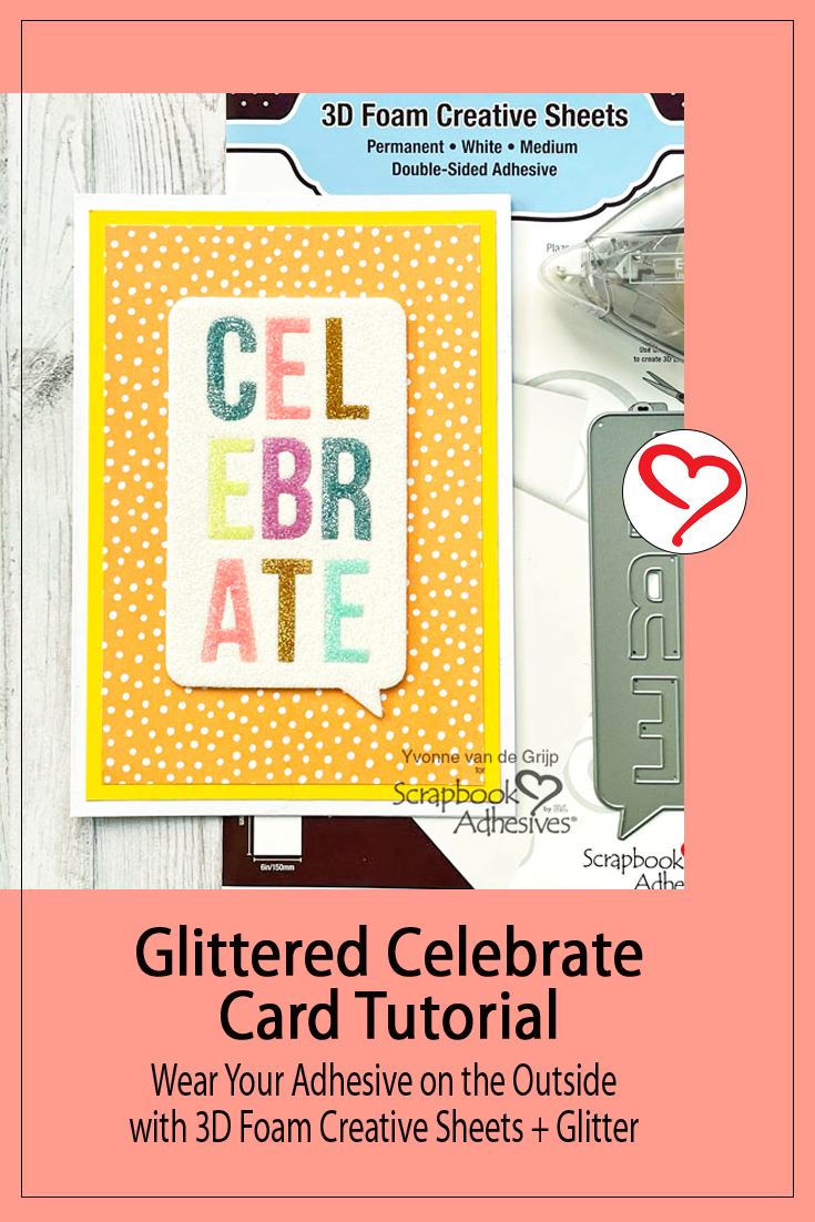 Glittered Celebrate Card by Yvonne van de Grijp for Scrapbook Adhesives by 3L Pinterest 