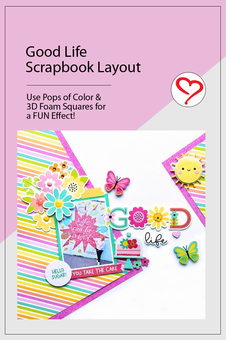 Good Life Layout by Ali Skifton for Scrapbook Adhesives by 3L PInterest 