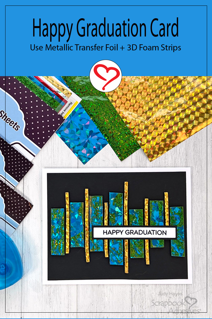 Metallic Foil Graduation Card by Judy Hayes for Scrapbook Adhesives by 3L Pinterest