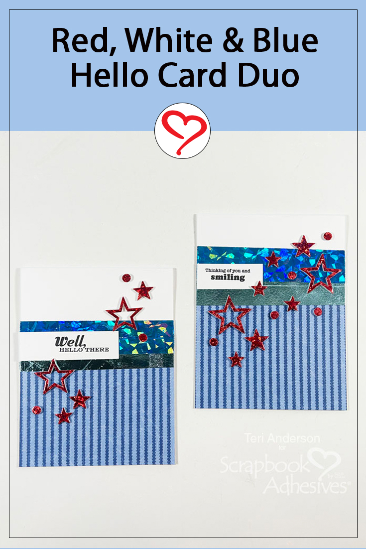 Red, White and Blue Hello Cards by Teri Anderson for Scrapbook Adhesives by 3L Pinterest