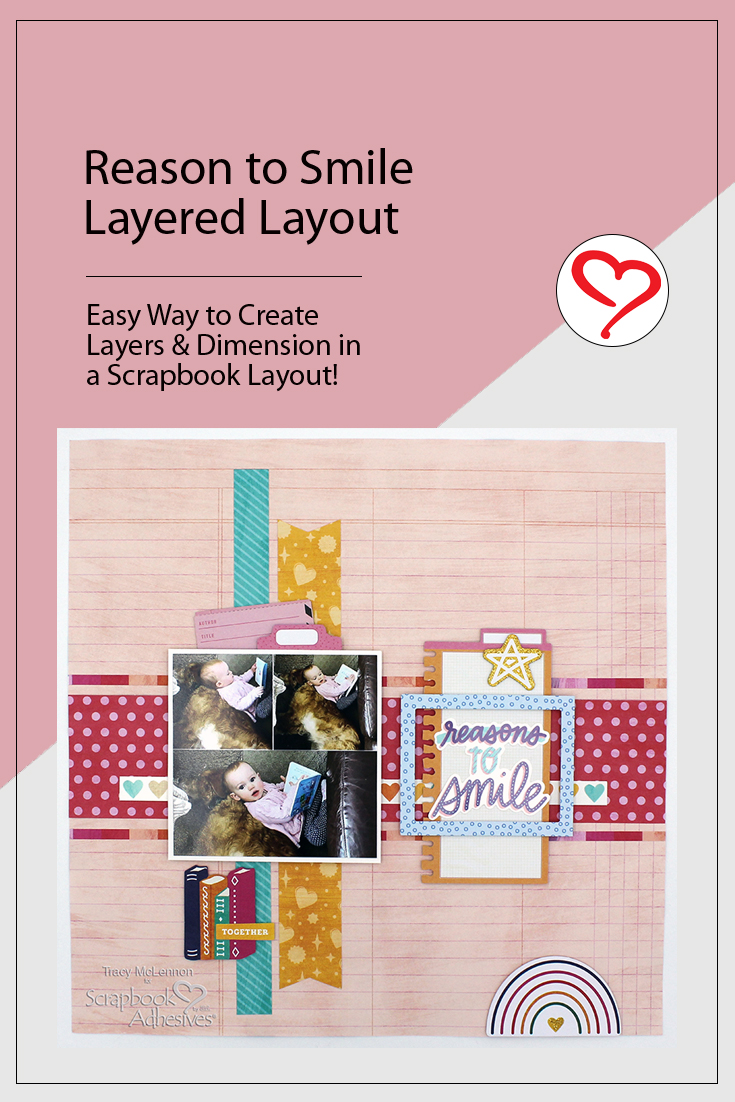 Reasons to Smile Layered Layout by Tracy McLennon for Scrapbook Adhesives by 3L Pinterest