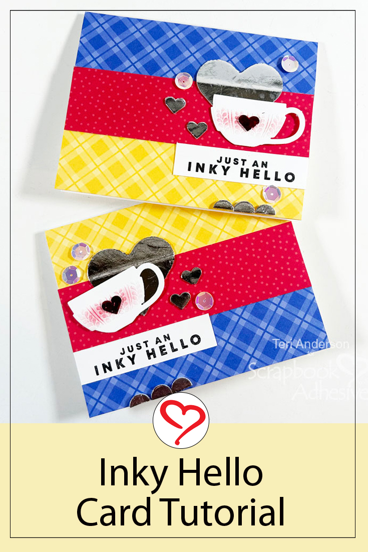 Sending an Inky Hello Card by Teri Anderson for Scrapbook Adhesives by 3L Pinterest 