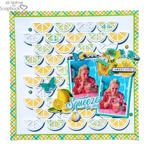 Squeeze the Day Layout by Ali Skifton for Scrapbook Adhesives by 3L 