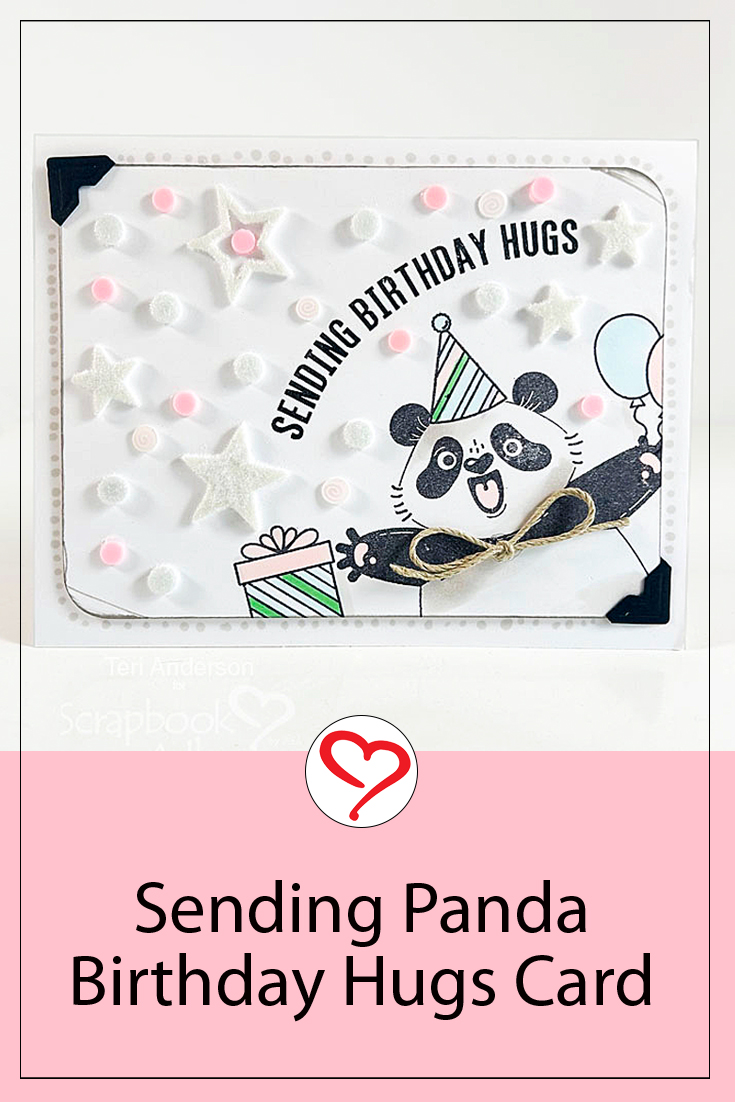 Sending Panda Birthday Hugs Card by Teri Anderson for Scrapbook Adhesives by 3L Pinterest