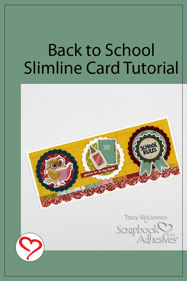Back to School Slimline Card by Tracy McLennon for Scrapbook Adhesives by 3L Pinterest