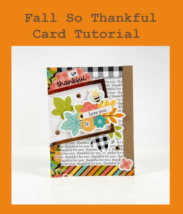 Fall So Thankful Card by Teri Anderson for Scrapbook Adhesives by 3L Pinterest