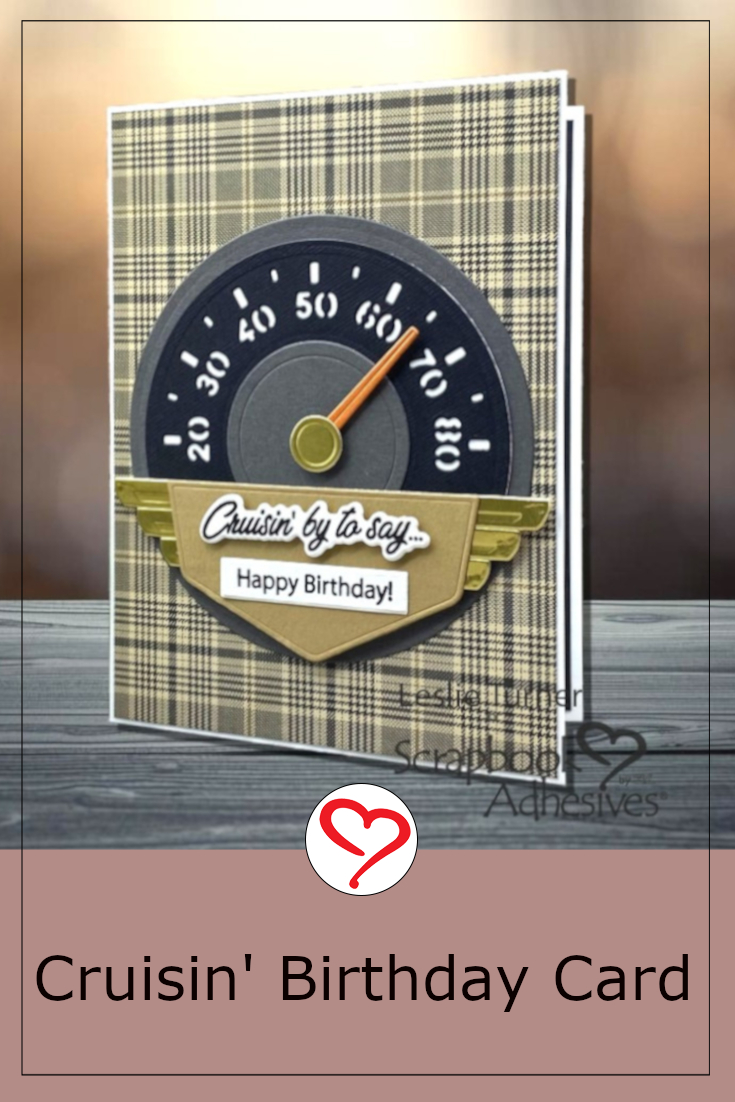 Cruisin' Birthday Card by Leslie Turner for Scrapbook Adhesives by 3L Pinterest