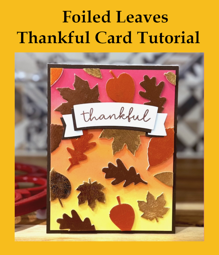Foiled Leaves Thankful Card by Jennifer Ingle for Scrapbook Adhesives by 3L Pinterest 