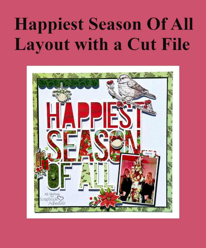 Happiest Season Of All Layout by Ali Skifton for Scrapbook Adhesives by 3L Pinterest