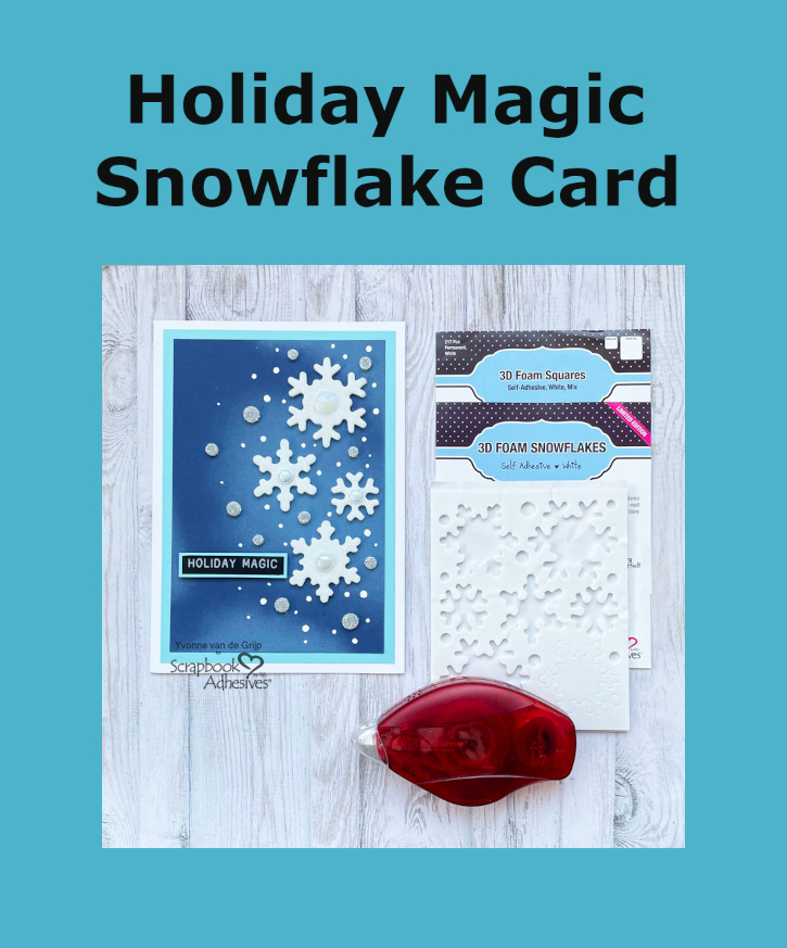 Holiday Magic Snowflake Card by Yvonne van de Grijp for Scrapbook Adhesives by 3L Pinterest 