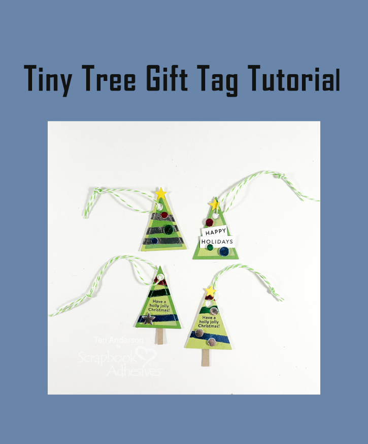 Tiny Tree Gift Tags by Teri Anderson for Scrapbook Adhesives by 3L Pinterest