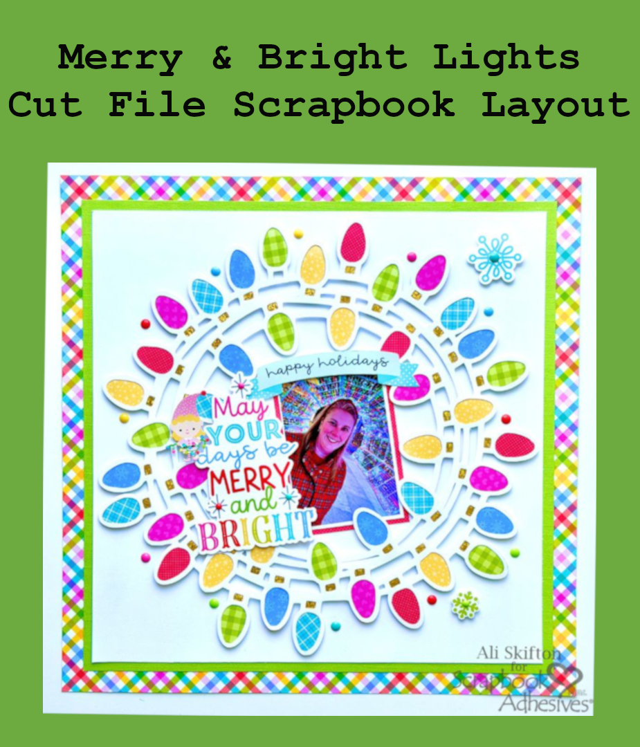 Merry and Bright Lights Layout by Ali Skifton for Scrapbook Adhesives by 3L Pinterest