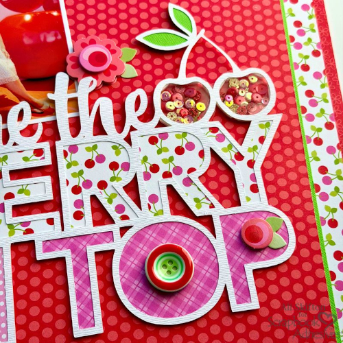 Cherry on Top Cut File Layout by Ali Skifton for Scrapbook Adhesives by 3L 