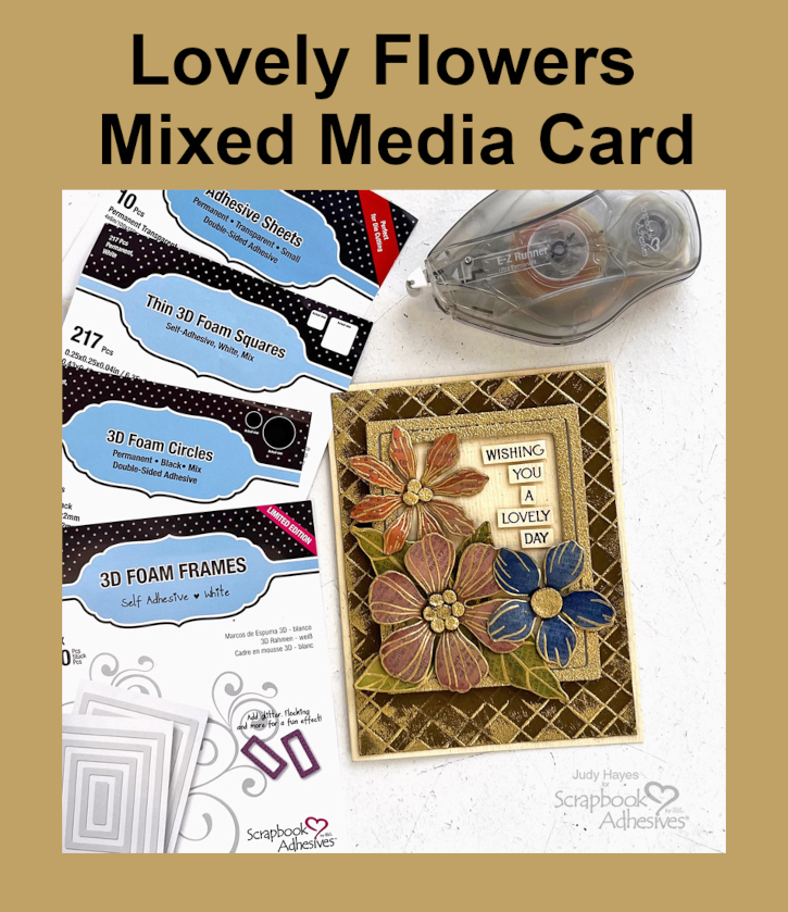 Lovely Flowers Card by Judy Hayes for Scrapbook Adhesives by 3L Pinterest