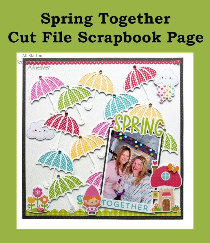 Spring Together Cut File Page by Ali Skifton for Scrapbook Adhesives by 3L Pinterest
