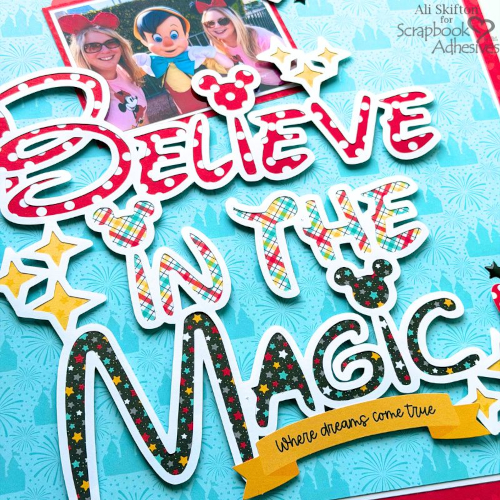 Believe in the Magic Layout by Ali Skifton for Scrapbook Adhesives by 3L 