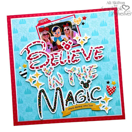 Believe in the Magic Layout by Ali Skifton for Scrapbook Adhesives by 3L 