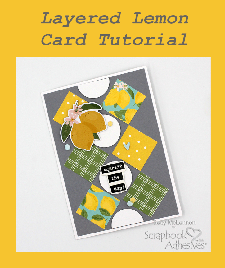 Layered Lemon Card by Tracy McLennon for Scrapbook Adhesives by 3L Pinterest 