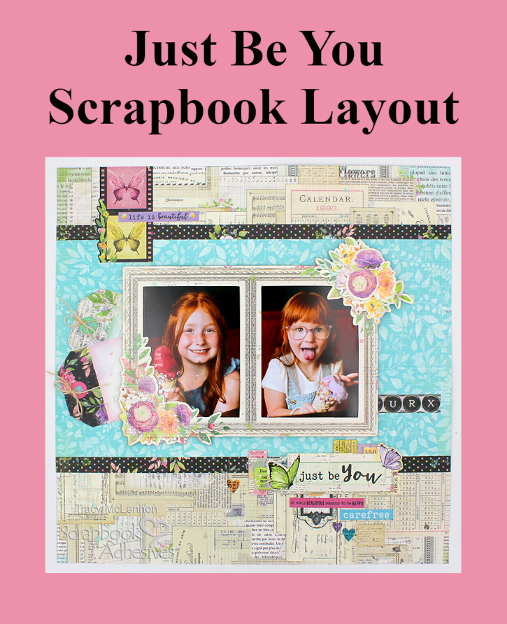 Just Be You Layered Layout by Tracy McLennon for Scrapbook Adhesives by 3L Pinterest
