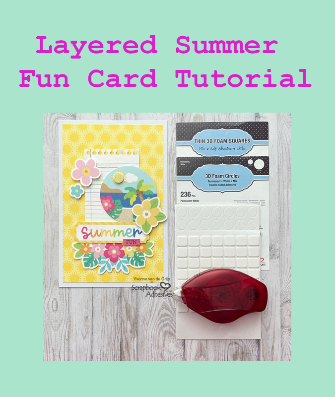 Layered Summer Fun Card by Yvonne van de Grijp for Scrapbook Adhesives by 3L Pinterest