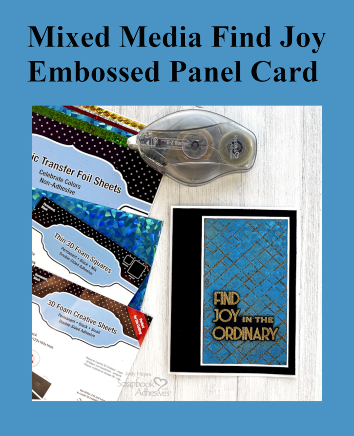 Find Joy Embossed Panel Card by Judy Hayes for Scrapbook Adhesives by 3L Pinterest 