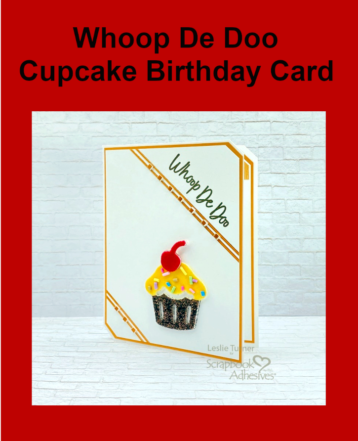 Cupcake Birthday Card by Leslie Turner for Scrapbook Adhesives by 3L Pinterest